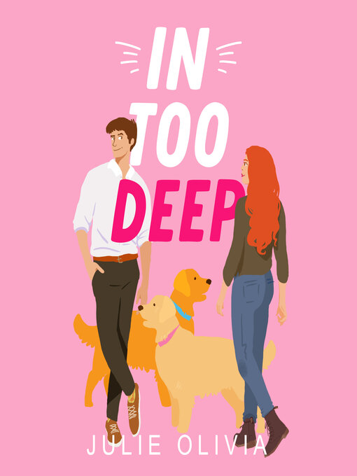 Title details for In Too Deep by Julie Olivia - Available